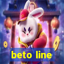 beto line