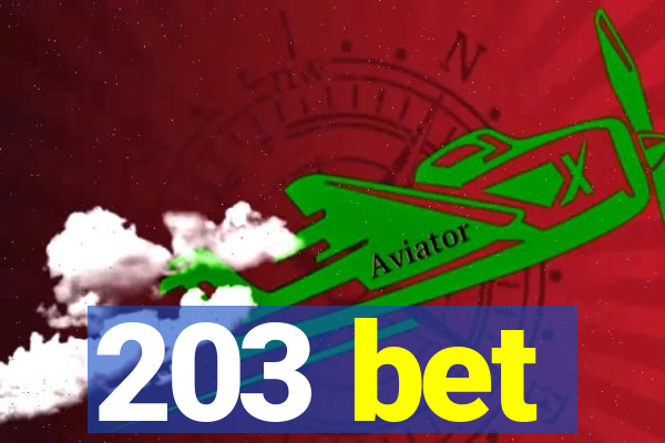 203 bet