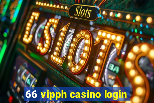 66 vipph casino login