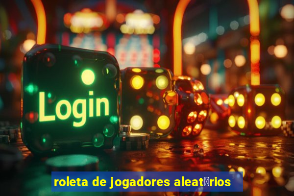 roleta de jogadores aleat贸rios