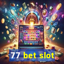 77 bet slot