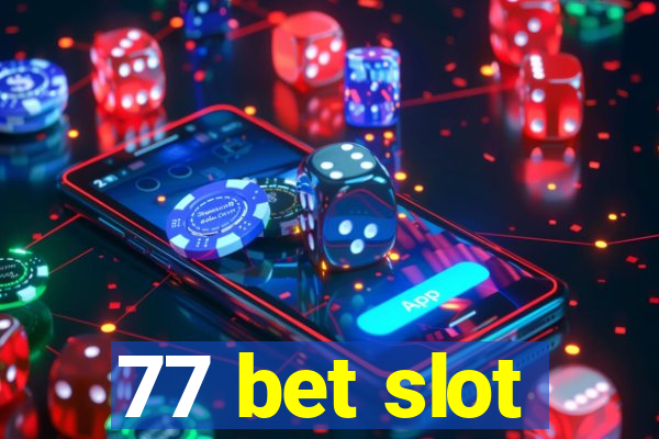 77 bet slot