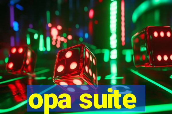 opa suite