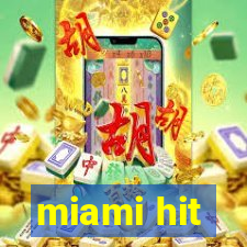 miami hit