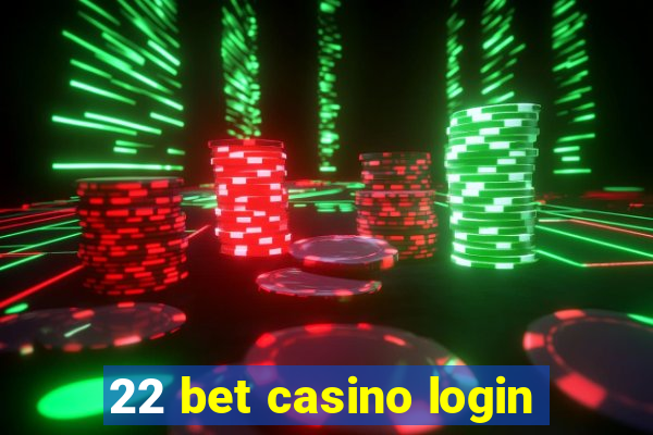 22 bet casino login