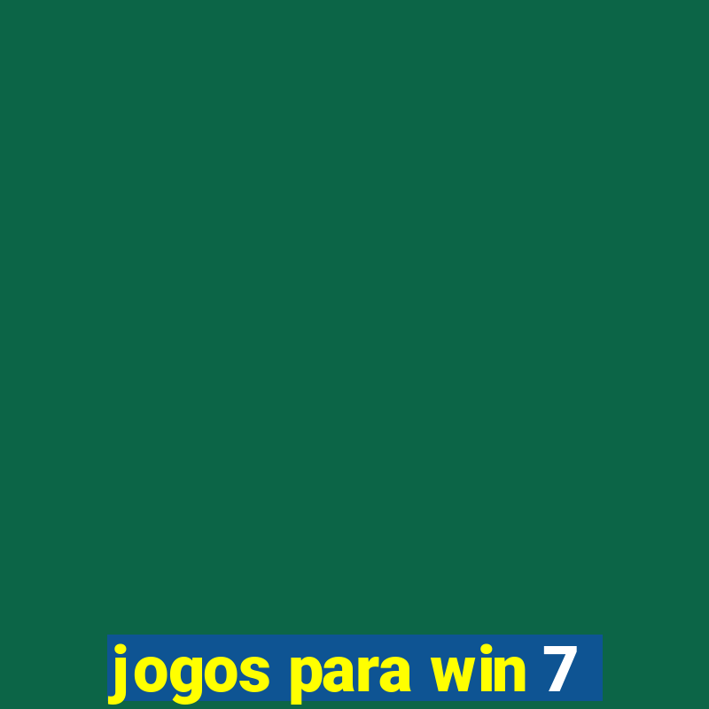 jogos para win 7