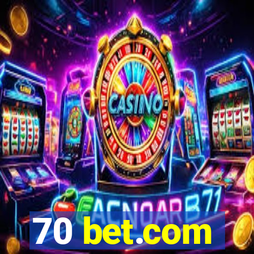 70 bet.com