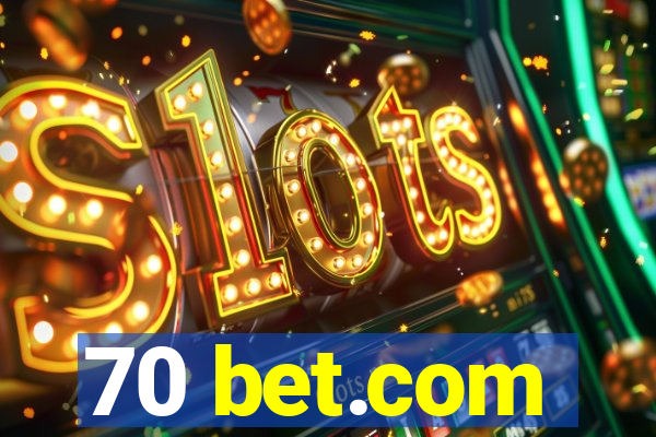 70 bet.com