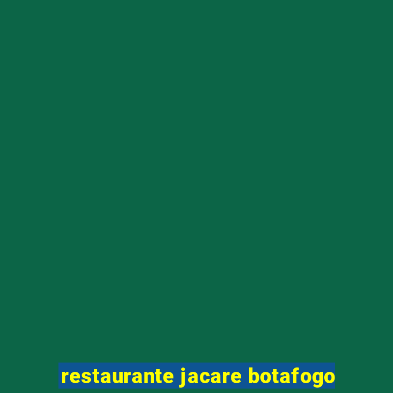 restaurante jacare botafogo