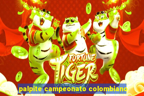 palpite campeonato colombiano