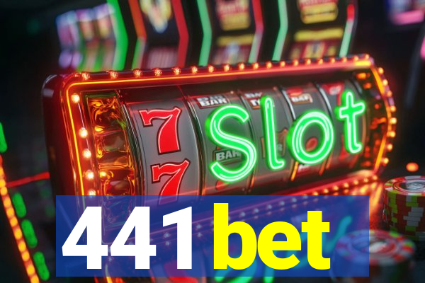 441 bet