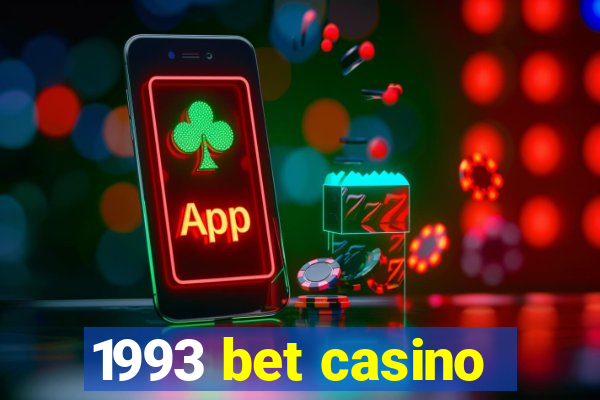 1993 bet casino