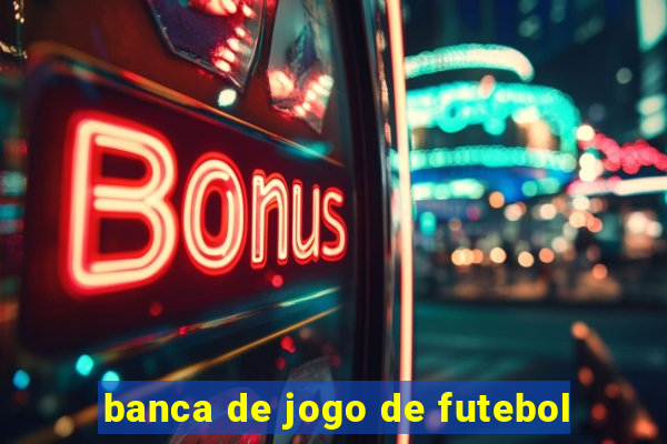 banca de jogo de futebol