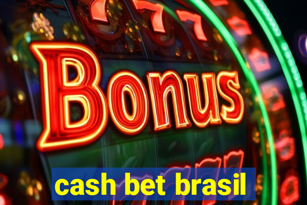 cash bet brasil