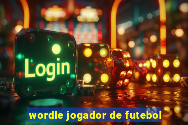 wordle jogador de futebol