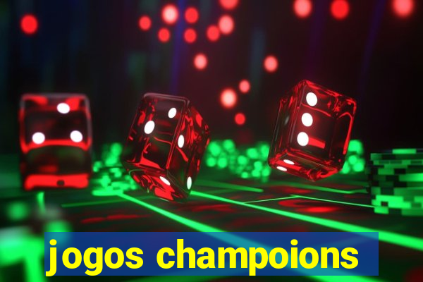 jogos champoions