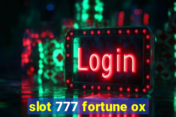 slot 777 fortune ox