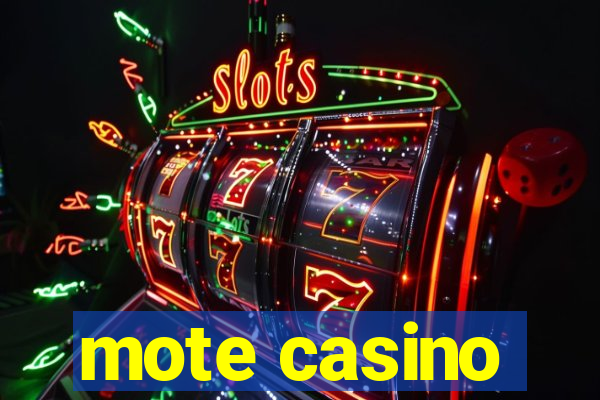 mote casino