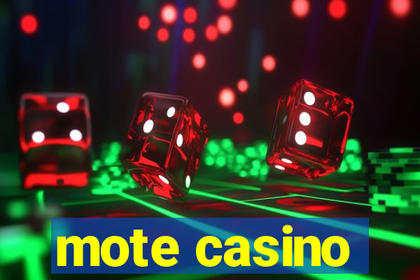 mote casino