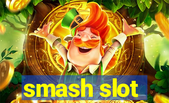 smash slot