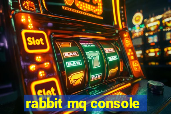 rabbit mq console