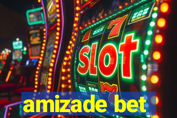 amizade bet