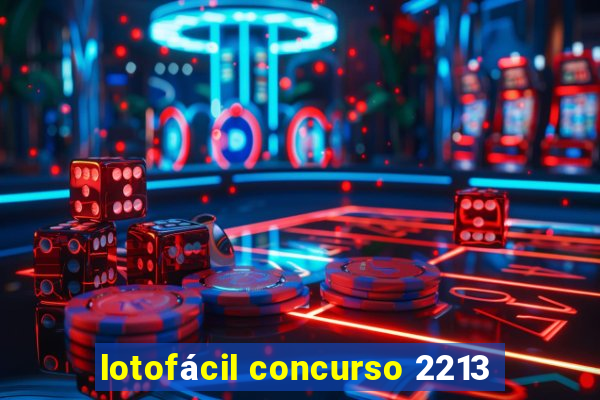 lotofácil concurso 2213