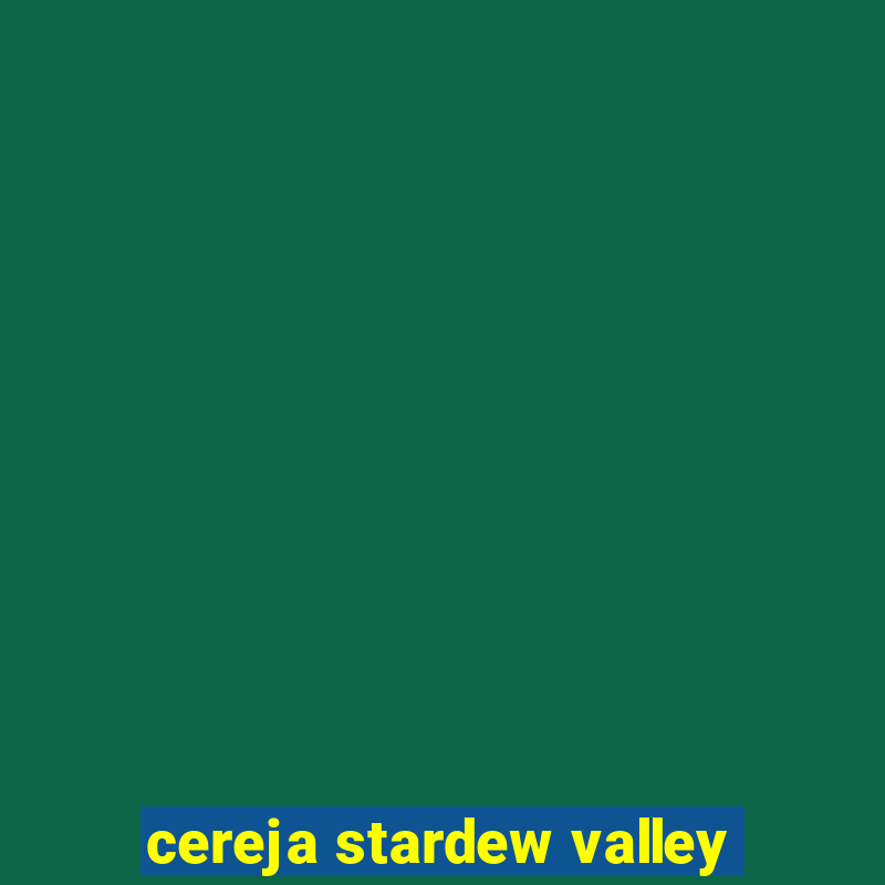 cereja stardew valley