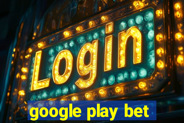 google play bet