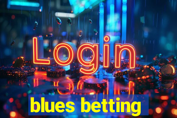 blues betting