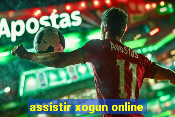 assistir xogun online