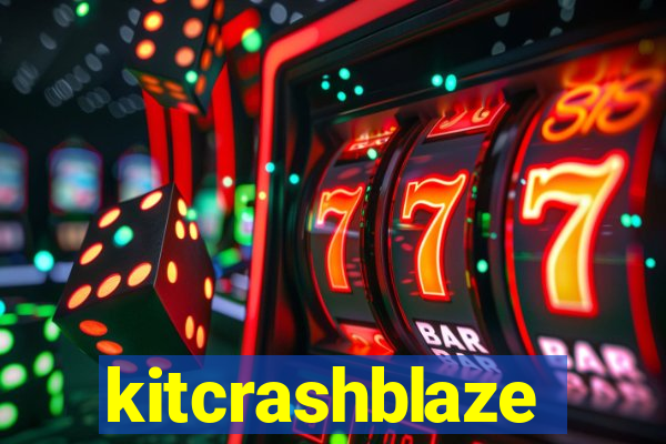 kitcrashblaze