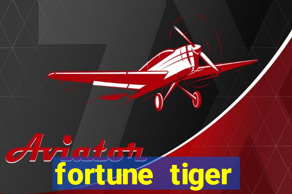 fortune tiger esporte da sorte