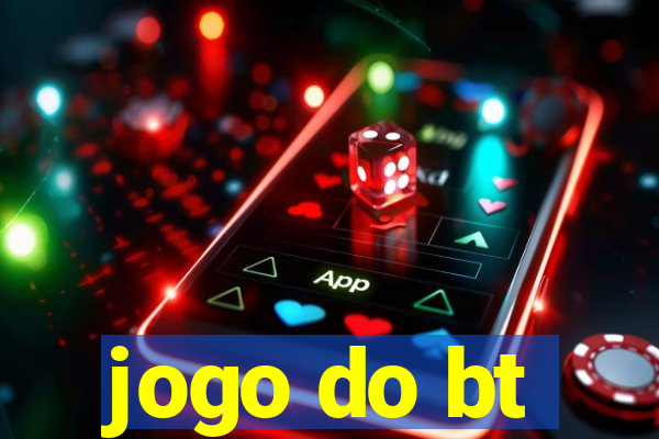 jogo do bt