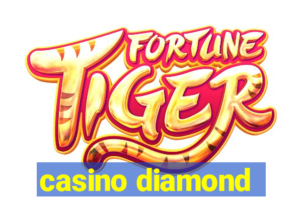 casino diamond