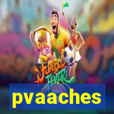 pvaaches