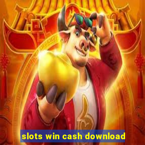 slots win cash download