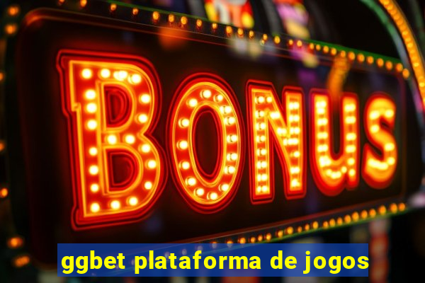 ggbet plataforma de jogos