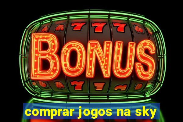 comprar jogos na sky