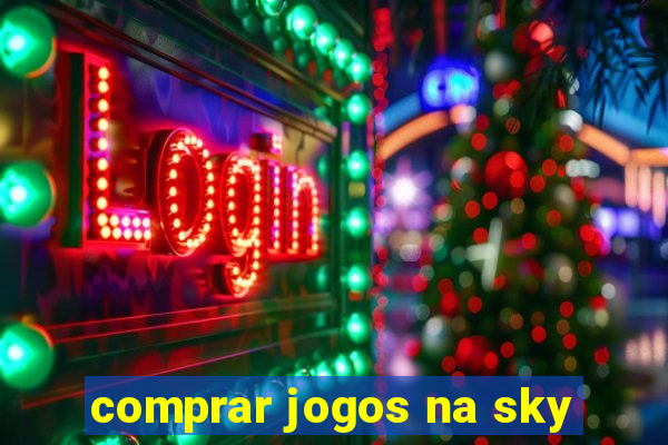 comprar jogos na sky