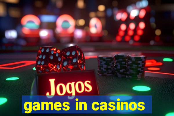 games in casinos