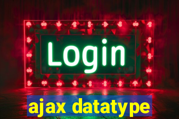 ajax datatype