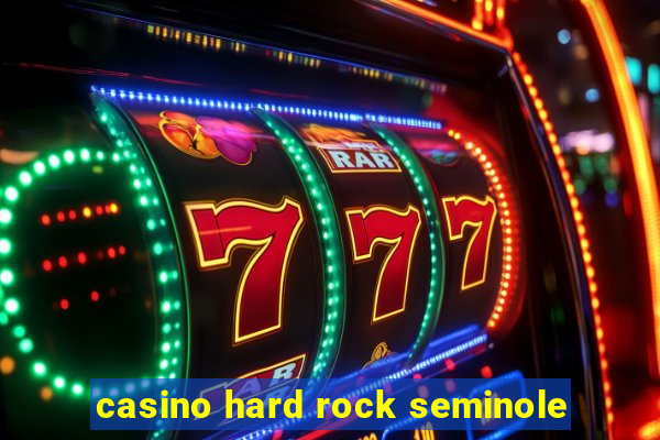 casino hard rock seminole