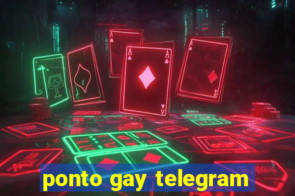 ponto gay telegram