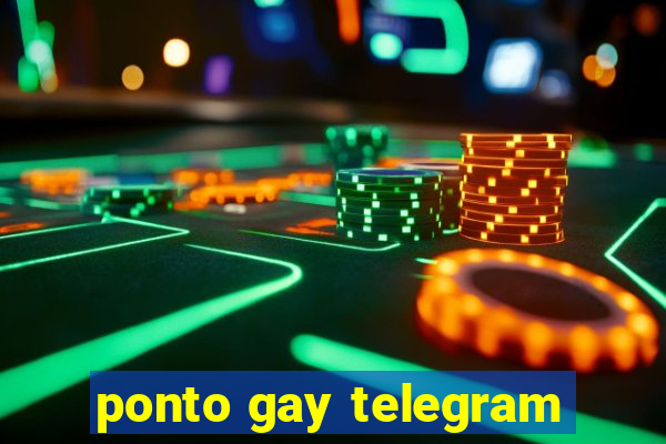 ponto gay telegram