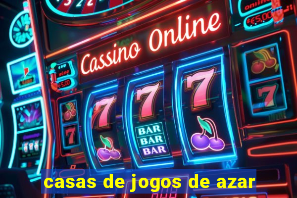 casas de jogos de azar