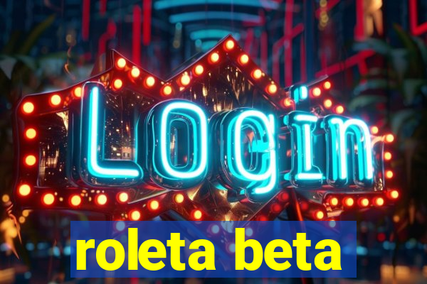 roleta beta