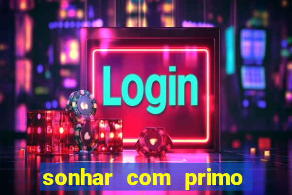 sonhar com primo livro dos sonhos