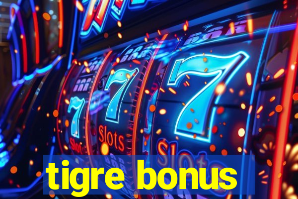 tigre bonus