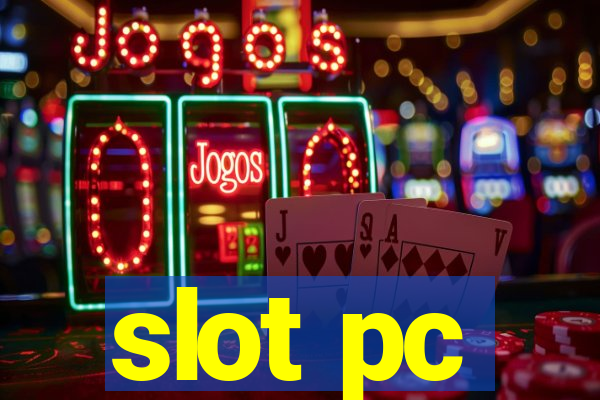 slot pc